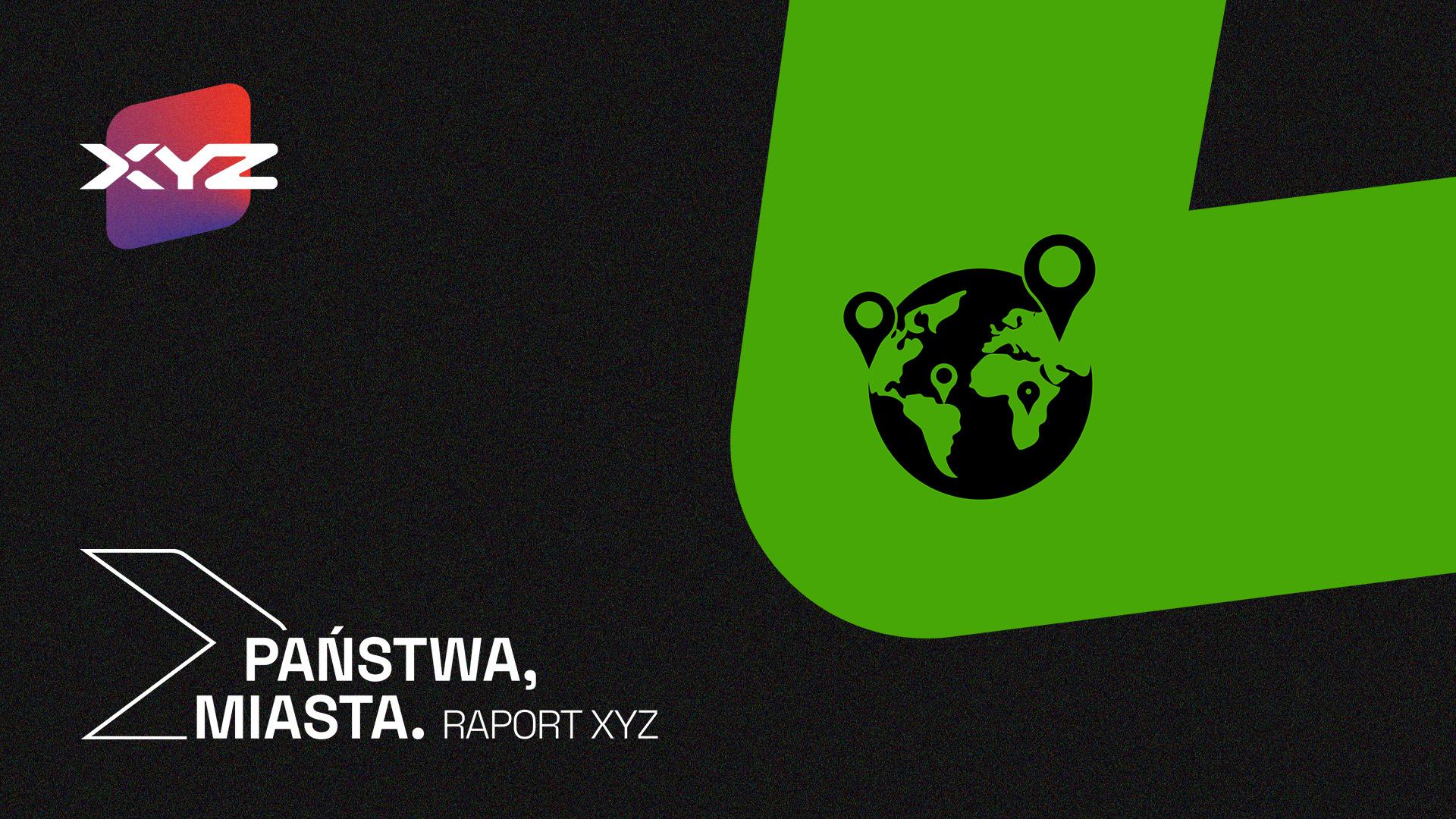 Państwa, miasta. Raport XYZ