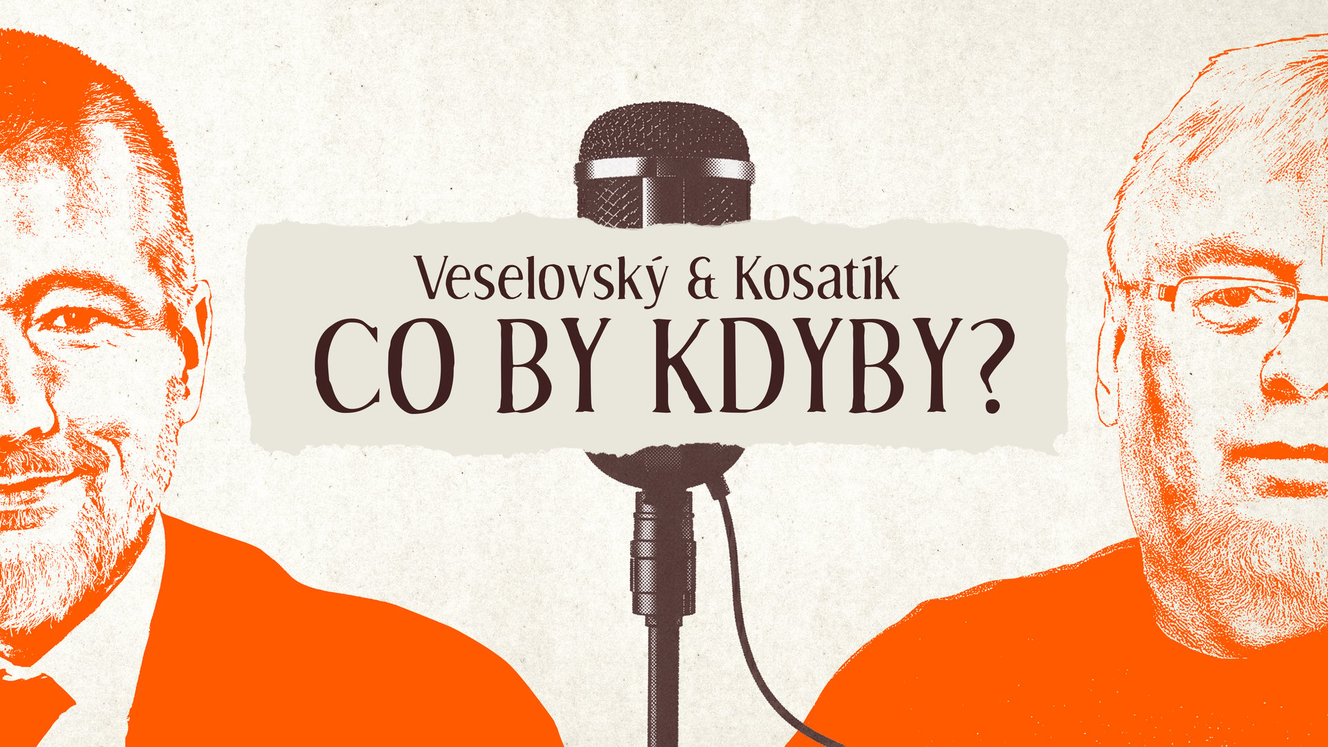 Nový podcast o historii: Veselovský & Kosatík: Co by kdyby?