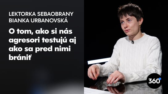 Lektorka sebaobrany Urbanovská: “Agresori si vytipujú ľudí, ktorí nedávajú pozor. Rozhoduje tón hlasu, klamte presvedčivo a ruky majte pred sebou” 