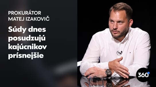 Prokurátor, ktorý obžaloval Kaliňáka a Brhela: “Za korupciu dnes môžete dostať najviac podmienku”
