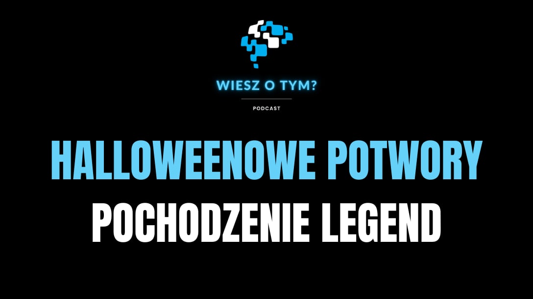 Halloweenowe Potwory: Pochodzenie Legend