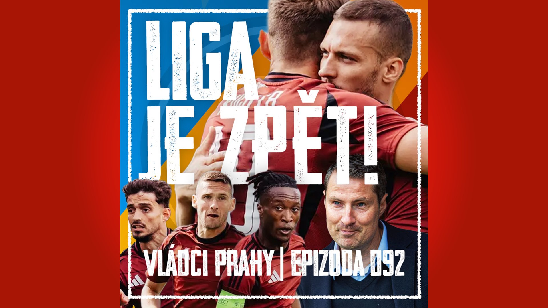 VLÁDCI PRAHY #092: Priskeball se valí na ligu! Co ukázali Kadeřábek, Eneme, Rrahmani a další?
