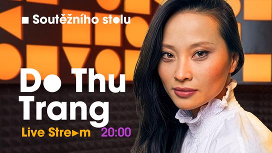 Do Thu Trang vs. 1000 Čechů | U Soutěžního stolu