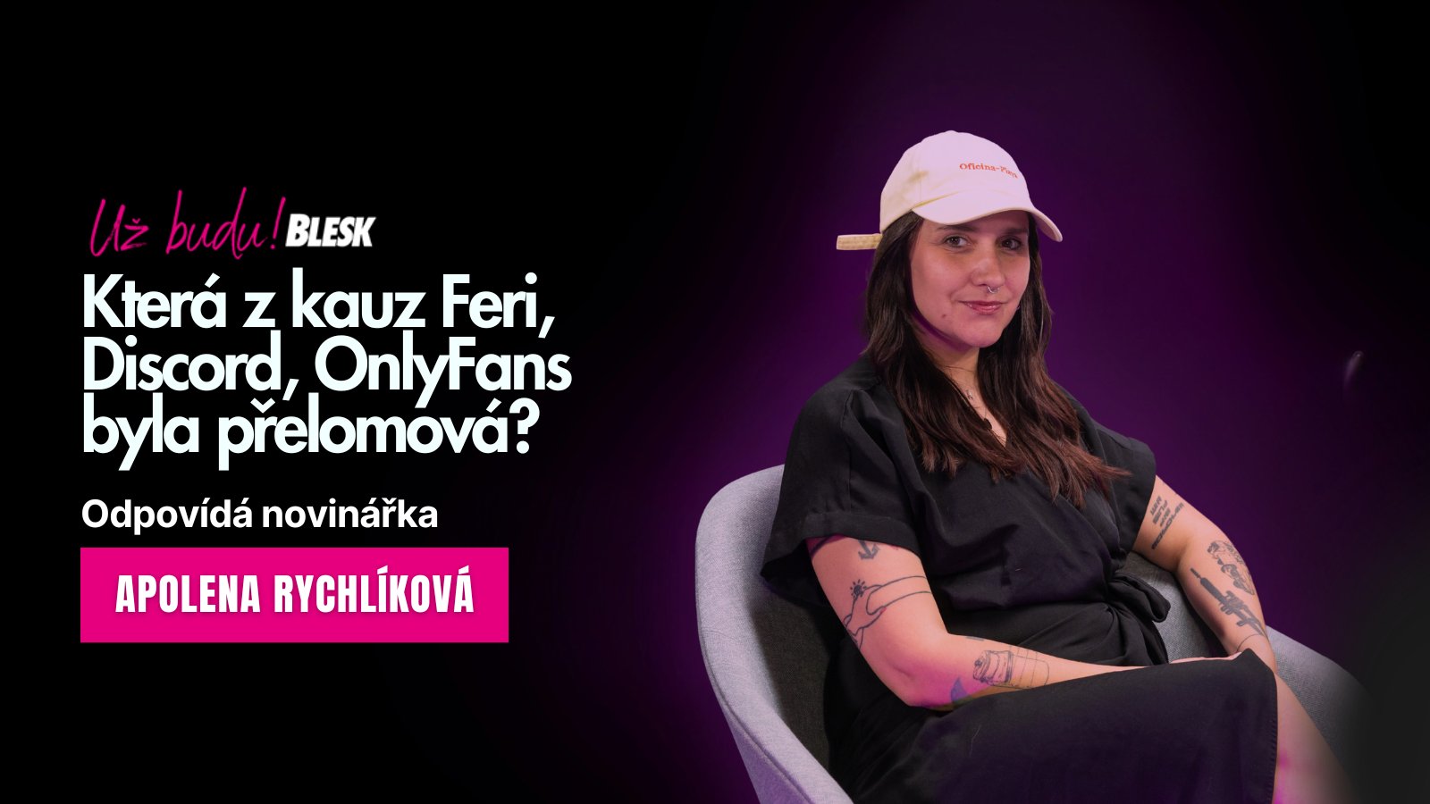 „Z dětské pornografie na Discordu jsem se pozvracela,“ říká investigativní novinářka Apolena Rychlíková