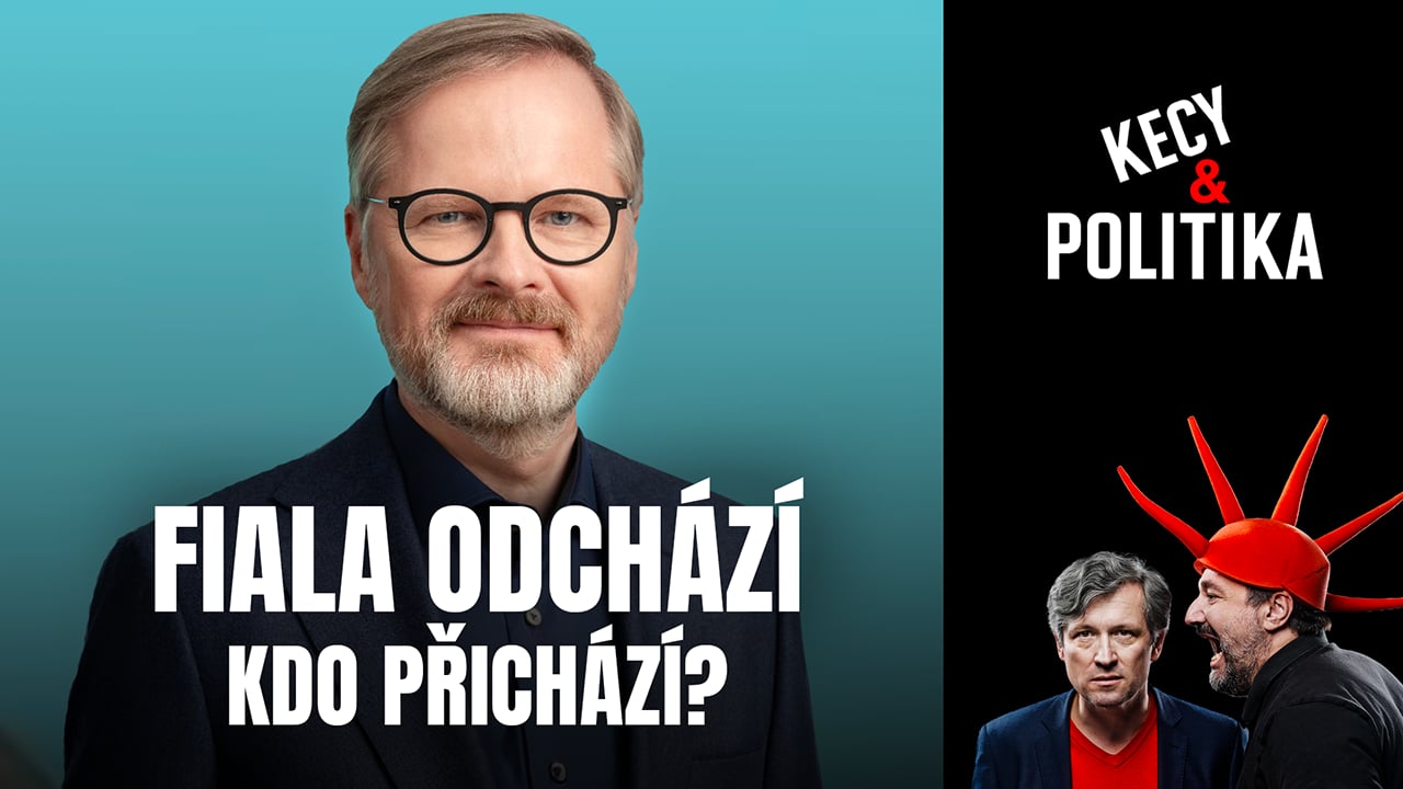 Kecy a politika 235: Fiala odchází, kdo přichází?