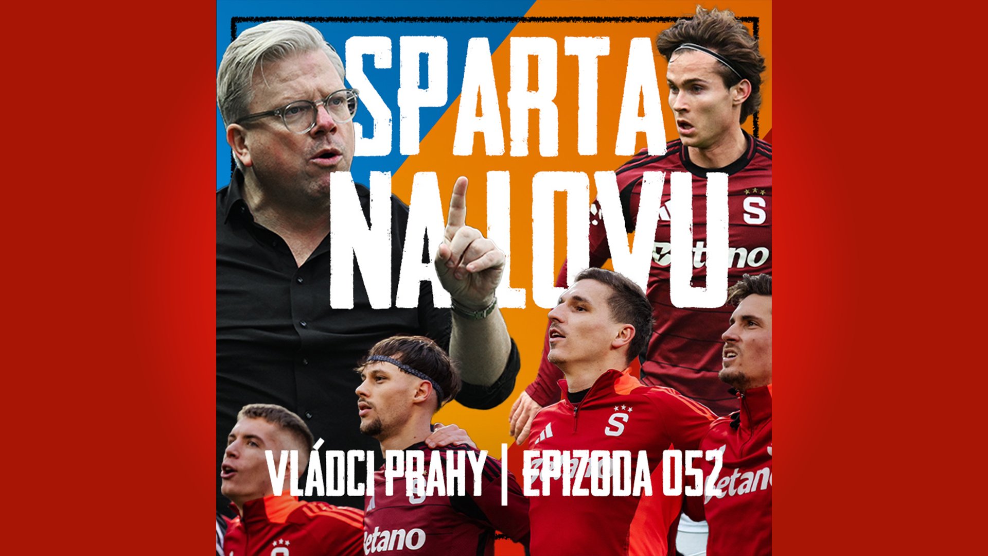 VLÁDCI PRAHY #052: Friis přežil podzim, posily jsou na cestě! Bude jaro stíhací jízdou?