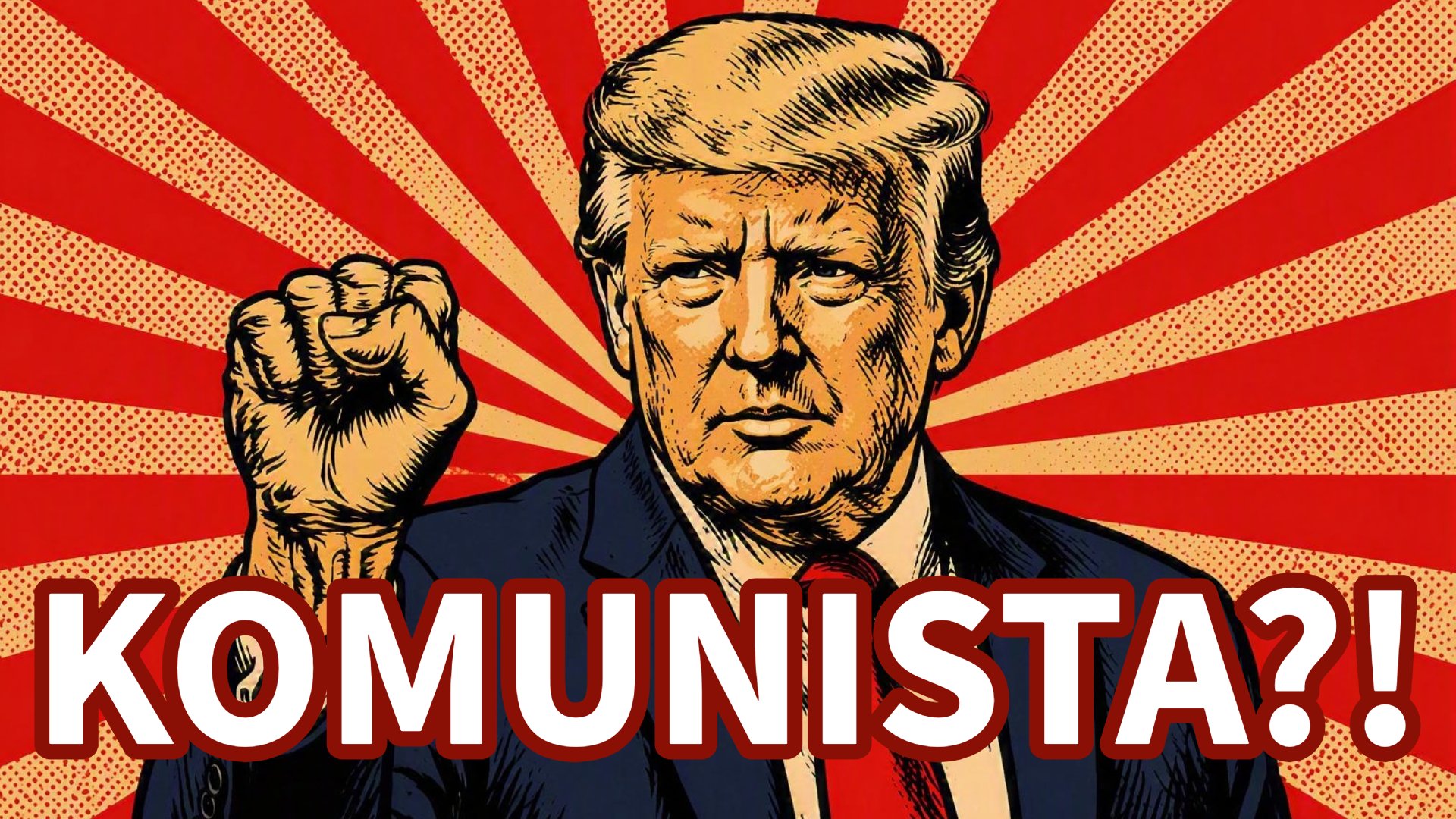 Czy największym komunistą w USA jest Donald Trump?!