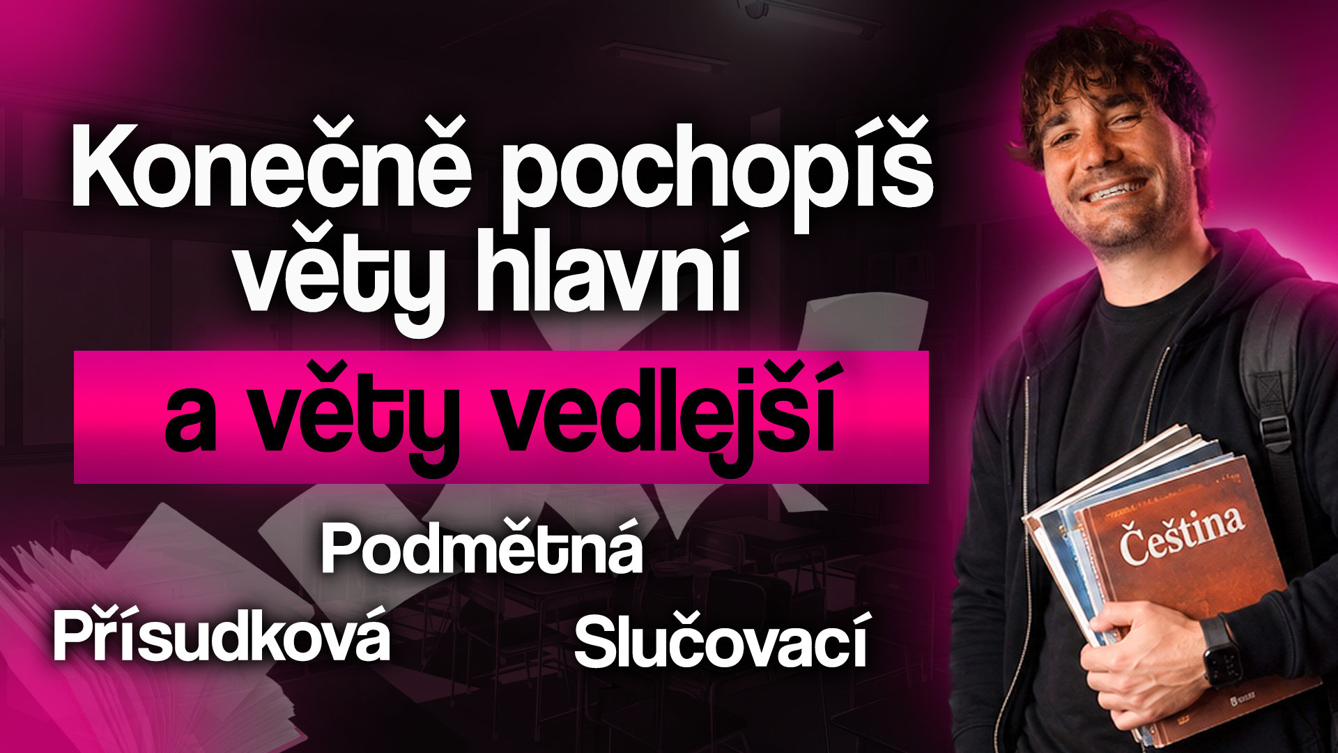 VĚTY HLANÍ A VEDLEJŠÍ? KONEČNĚ TI JE VYSVĚTLÍM!
