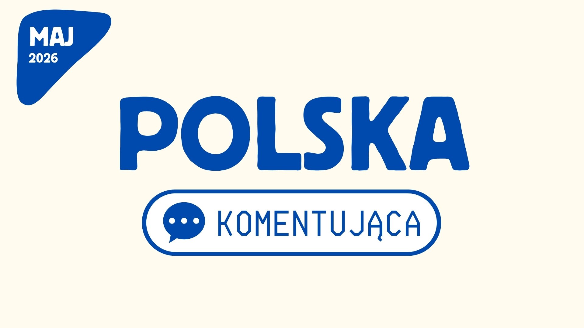 Polska Komentująca - maj 2026 (kompilacja)
