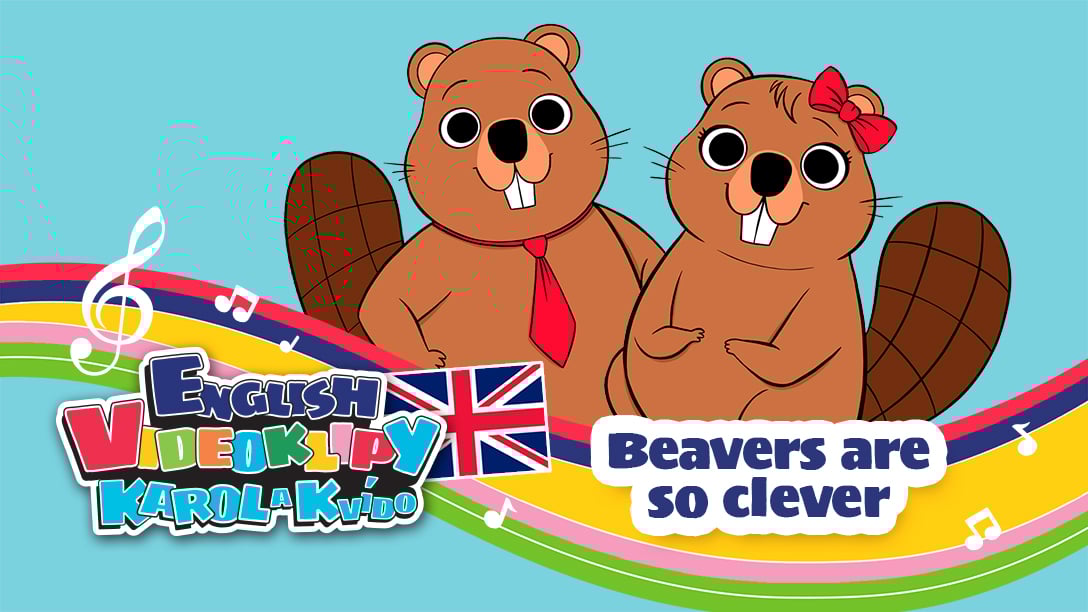 Beavers are so clever - V čem jsou bobři dobří - Anglicky