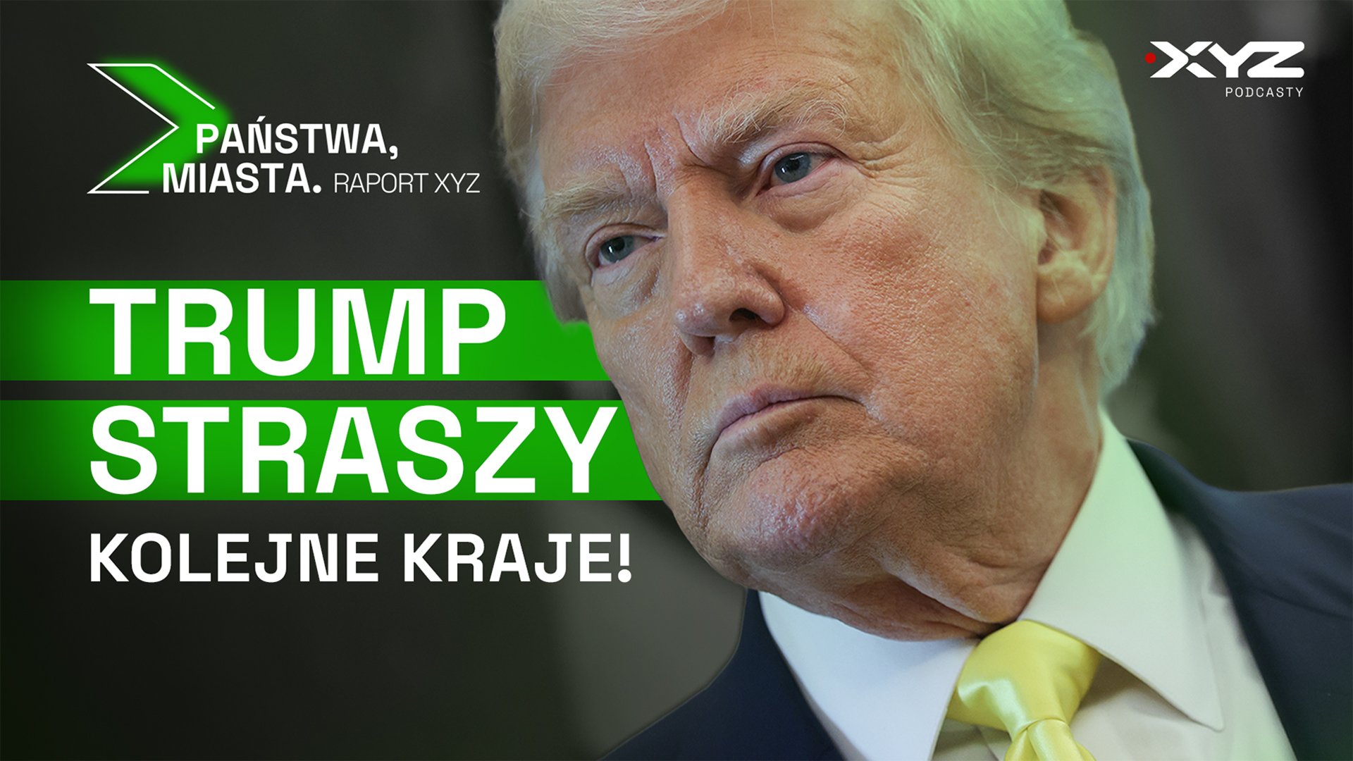 Trump straszy kolejne kraje. Świat wchodzi w nową falę kryzysów