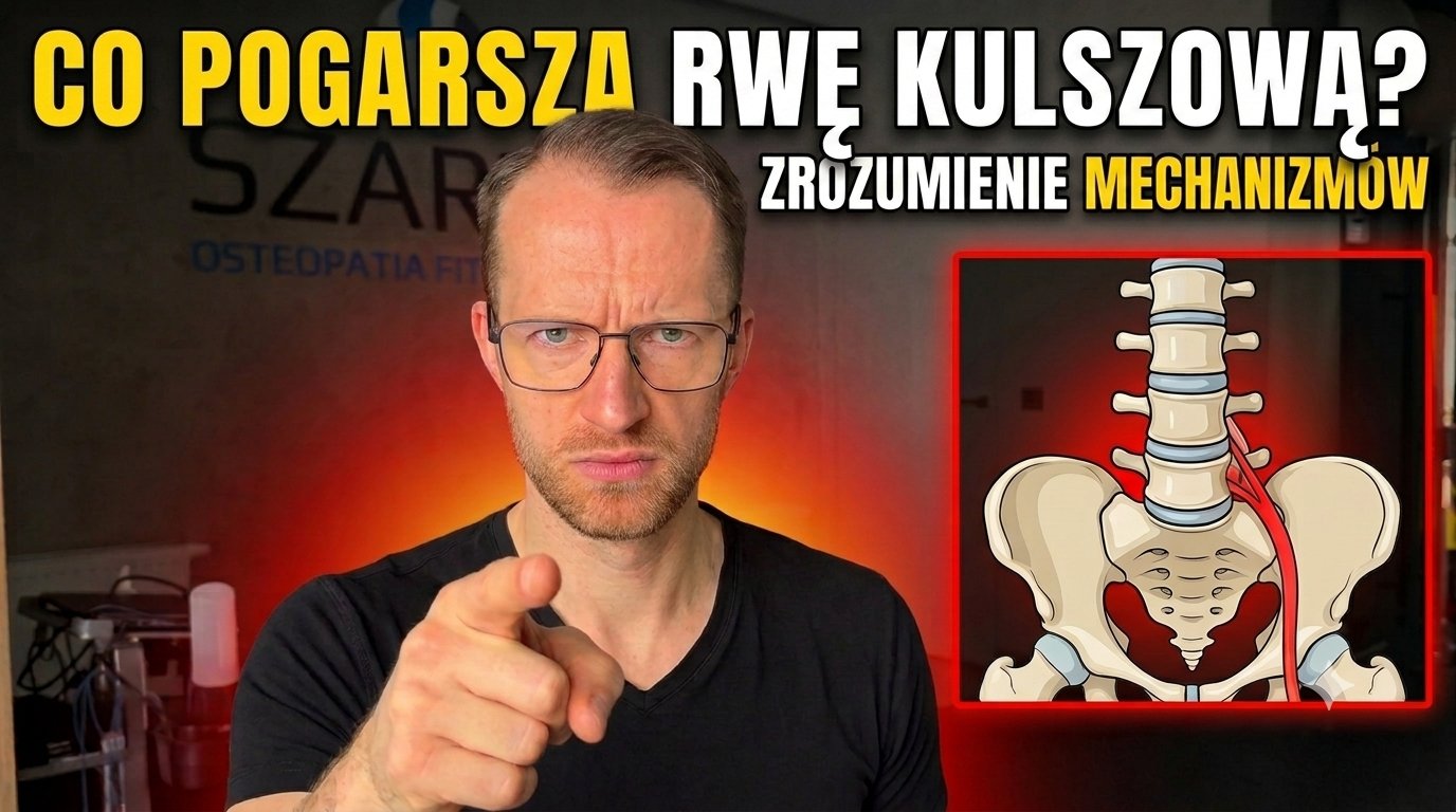 Co pogarsza RWĘ KULSZOWĄ? - dyskopatia, ból kręgosłupa