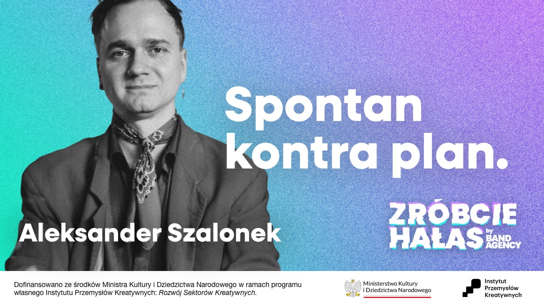 Aleksander Szalonek: Spontan kontra plan