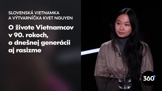 Kvet Nguyen: “Rodičov som sa pýtala, prečo nemáme slovenských priateľov. Odmietala som v sebe vietnamskú časť"