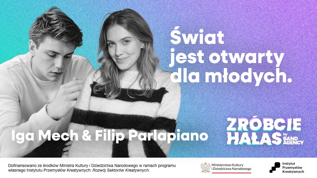 Iga Mech & Filip Parlapiano: Świat jest otwarty dla młodych