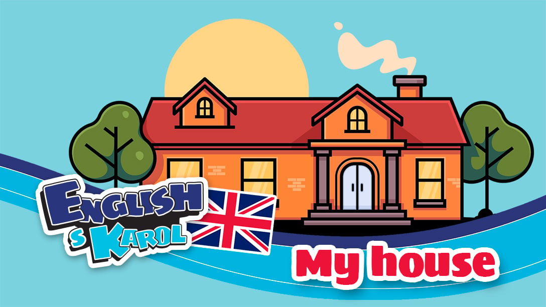 My House - English s Karol 