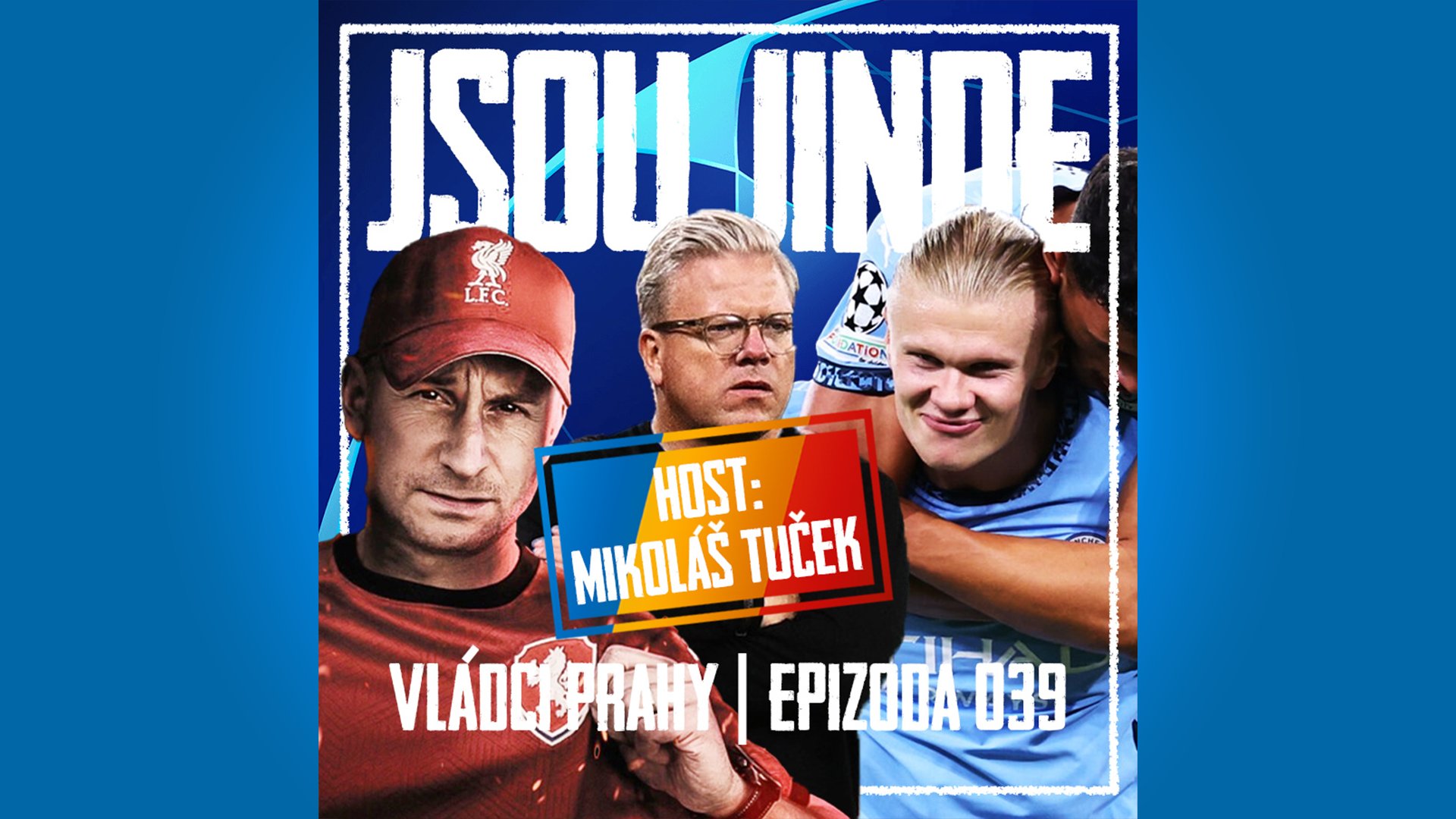 VLÁDCI PRAHY #039: Bůra na City? Jiná liga! Klíčem je morál a Plzeň. Hostem Mikoláš Tuček