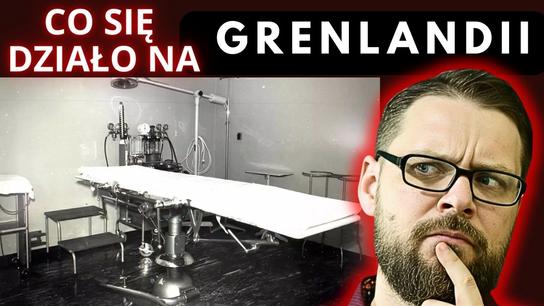 Co naprawdę działo się na Grenlandii?
