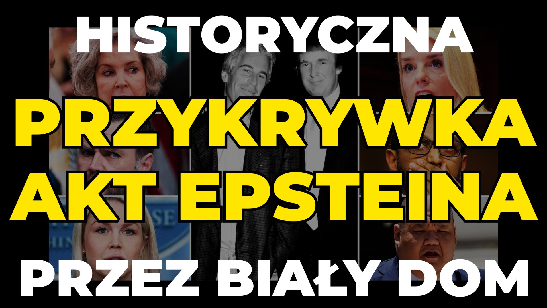 Przykrywka Akt Epsteina przez Biały Dom. MOMENT WATERGATE.