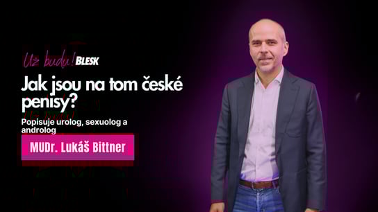 Co vše už vyndával androlog Bittner mužům z močové trubice?