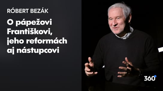 R. Bezák: “To, čo pápež František zasadil nie je pevne zakorenené, bude treba o to bojovať”
