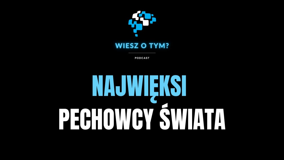 Najwięksi Pechowcy Świata