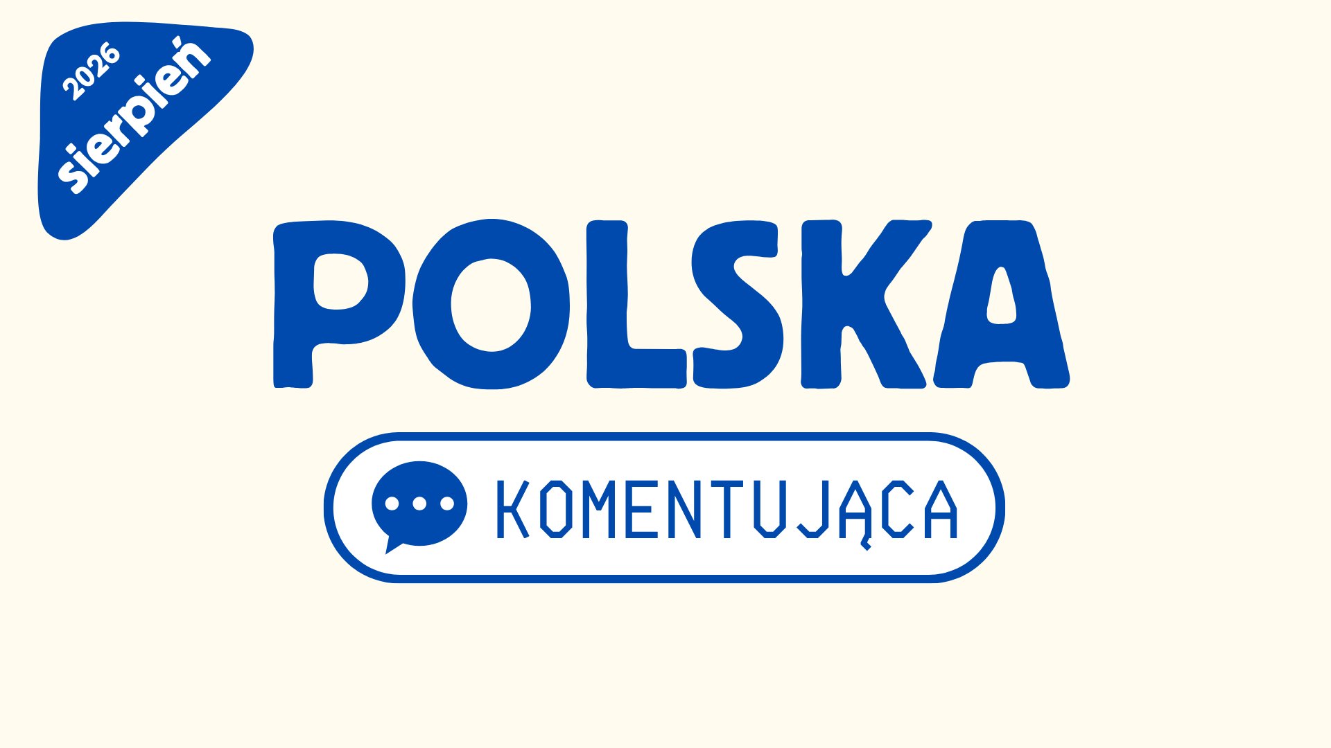 Polska Komentująca - sierpień 2026