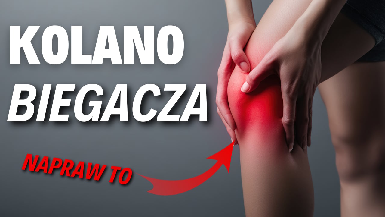 Kolano BIEGACZA! – zespół pasma biodrowo-piszczelowego – ból kolana przy bieganiu, ćwiczenia