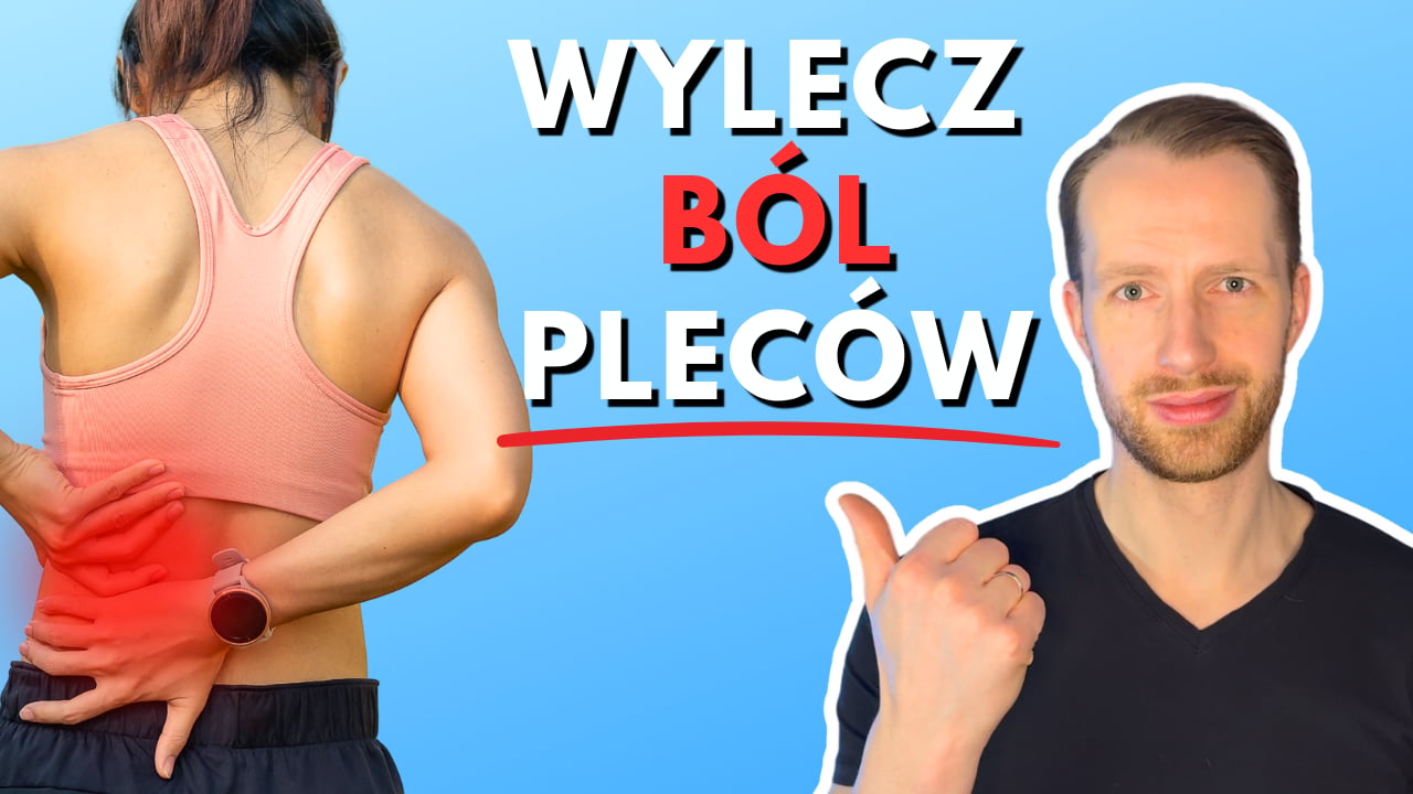 Wylecz BÓL PLECÓW!   Jakie ćwiczenia i masaż   rehabilitacja, fizjoterapia