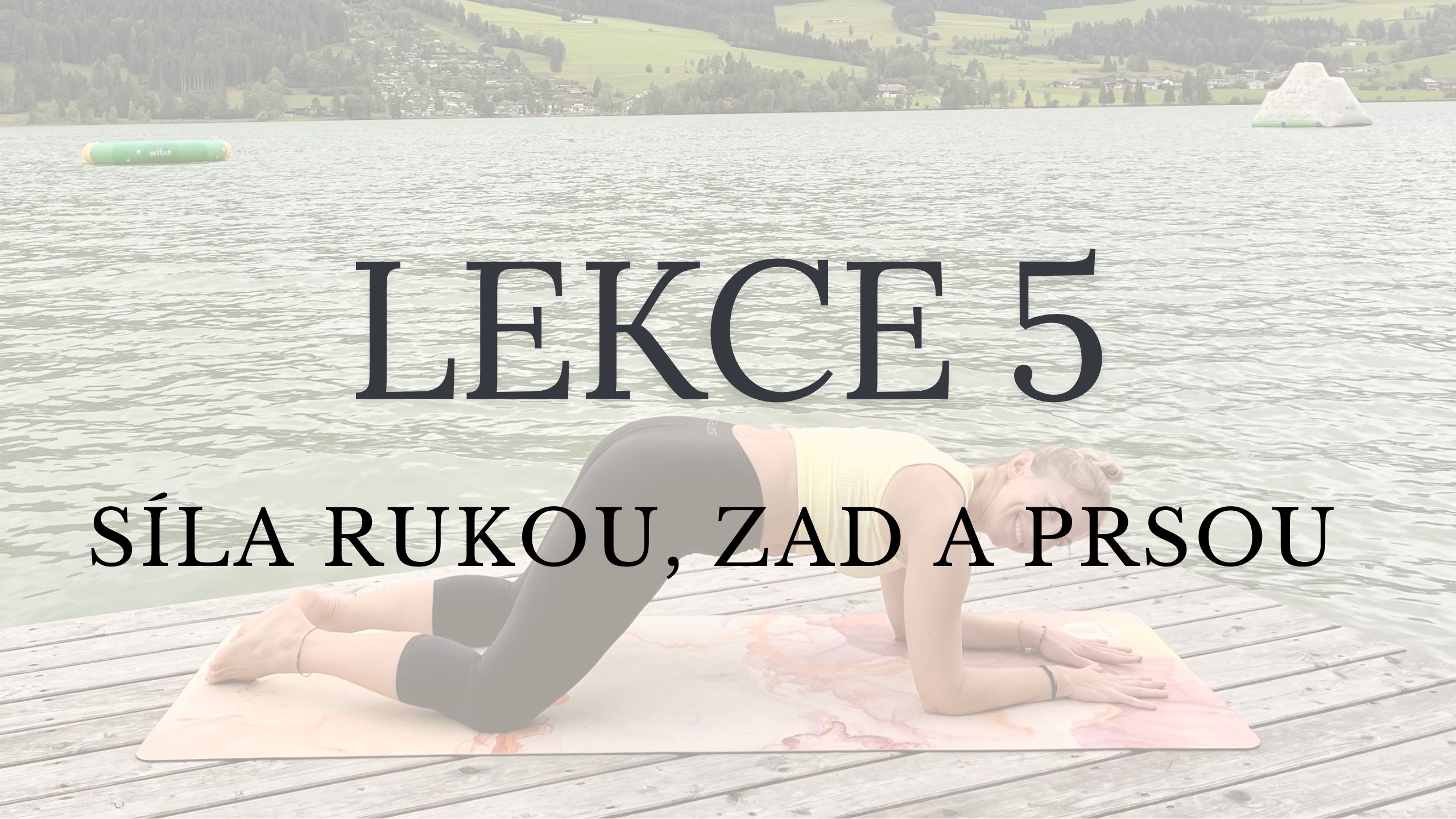LEKCE 5 - Síla rukou, zad a prsou