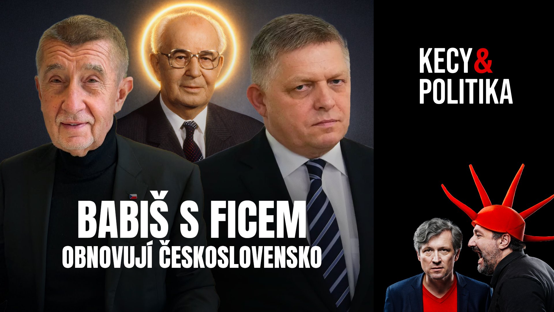 Kecy a politika 256: Babiš s Ficem obnovují Československo