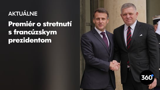 R. Fico: "S Macronom som rokoval o jadrovej energetike, Ukrajine aj zbrojárstve. Robert Kaliňák bude mať čo robiť"
