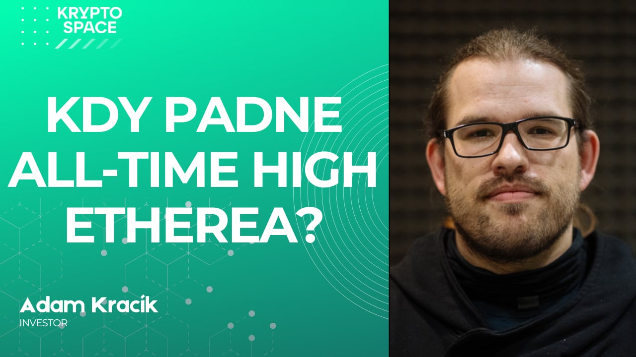 Kdy bude ETH za 5000 dolarů?? + analýza trhů s Adamem Kracíkem