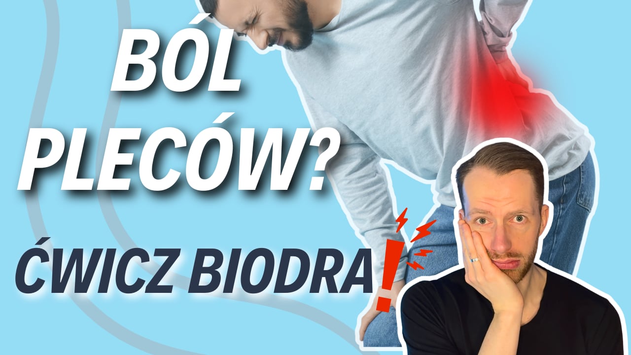 Jak ĆWICZENIAMI na biodra zmniejszysz ból PLECÓW i lumbago?