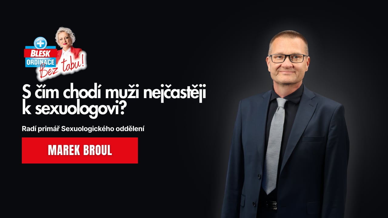 Blesk Ordinace bez tabu! S čím chodí muži nejčastěji k sexuologovi a jak poznat problémy s prostatou?