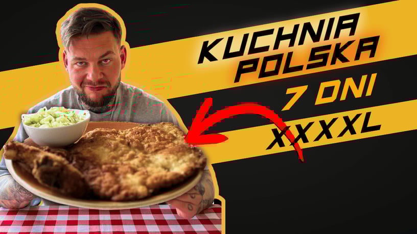Maksymalnie: 7 DNI NA POLSKIEJ KUCHNI! (plastik w jedzeniu, bary mleczne)