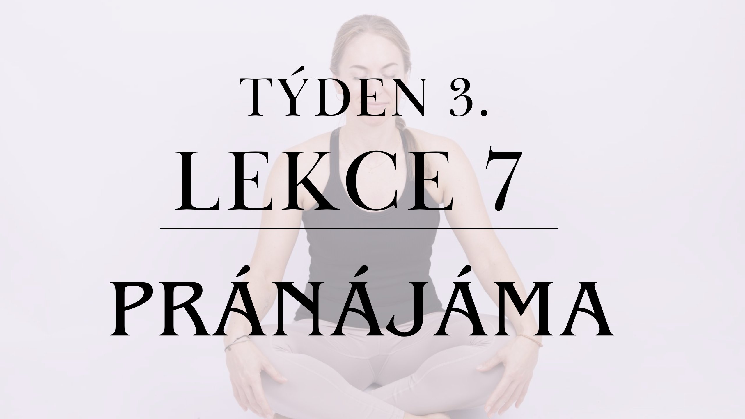 Lekce 7 - Pránájáma
