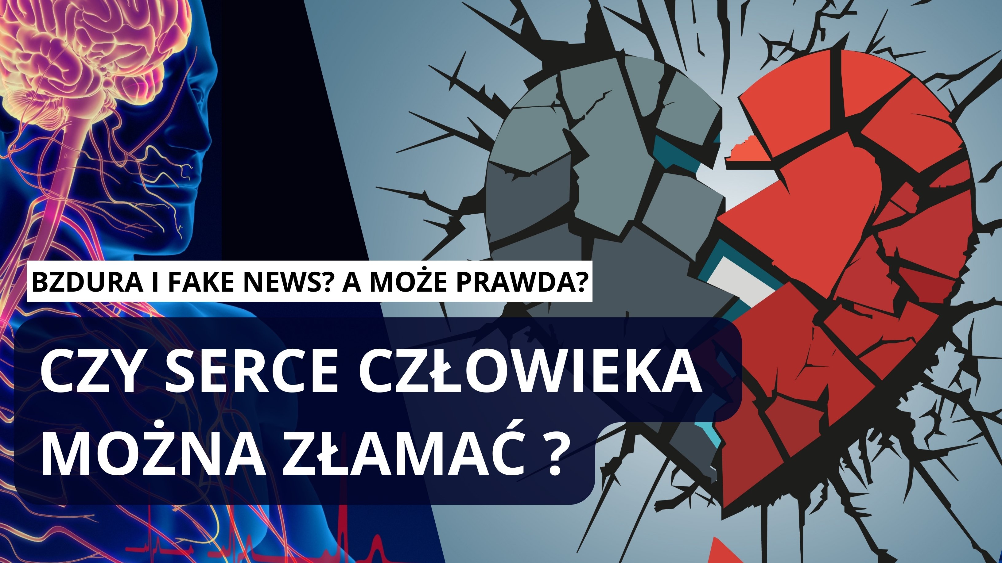 CZY SERCE CZŁOWIEKA MOŻNA ZŁAMAĆ CO NA TO LEKARZ?