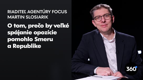 Šéf FOCUS-u Slosiarik o opozičnom bloku: “Je to iné ako u SDK, u voličov to už nefunguje. Už to nie je o ľavici a pravici”