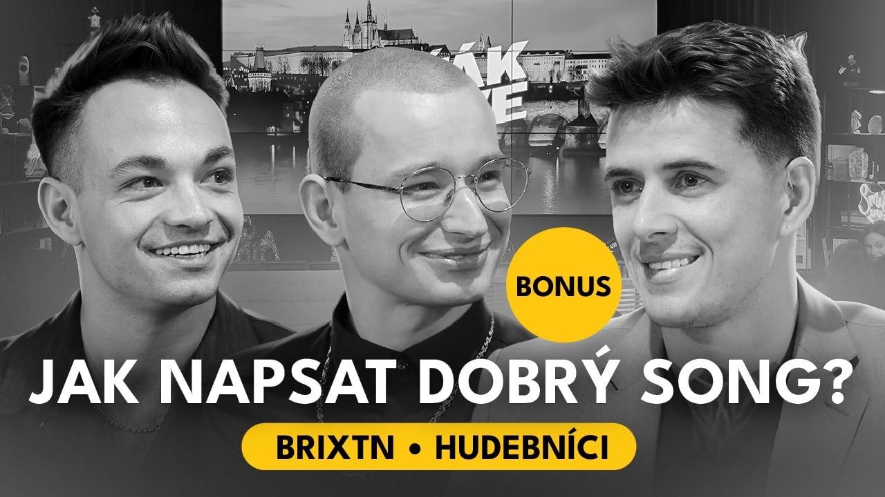 [BONUS] Jak napsat dobrý song podle Brixtn?