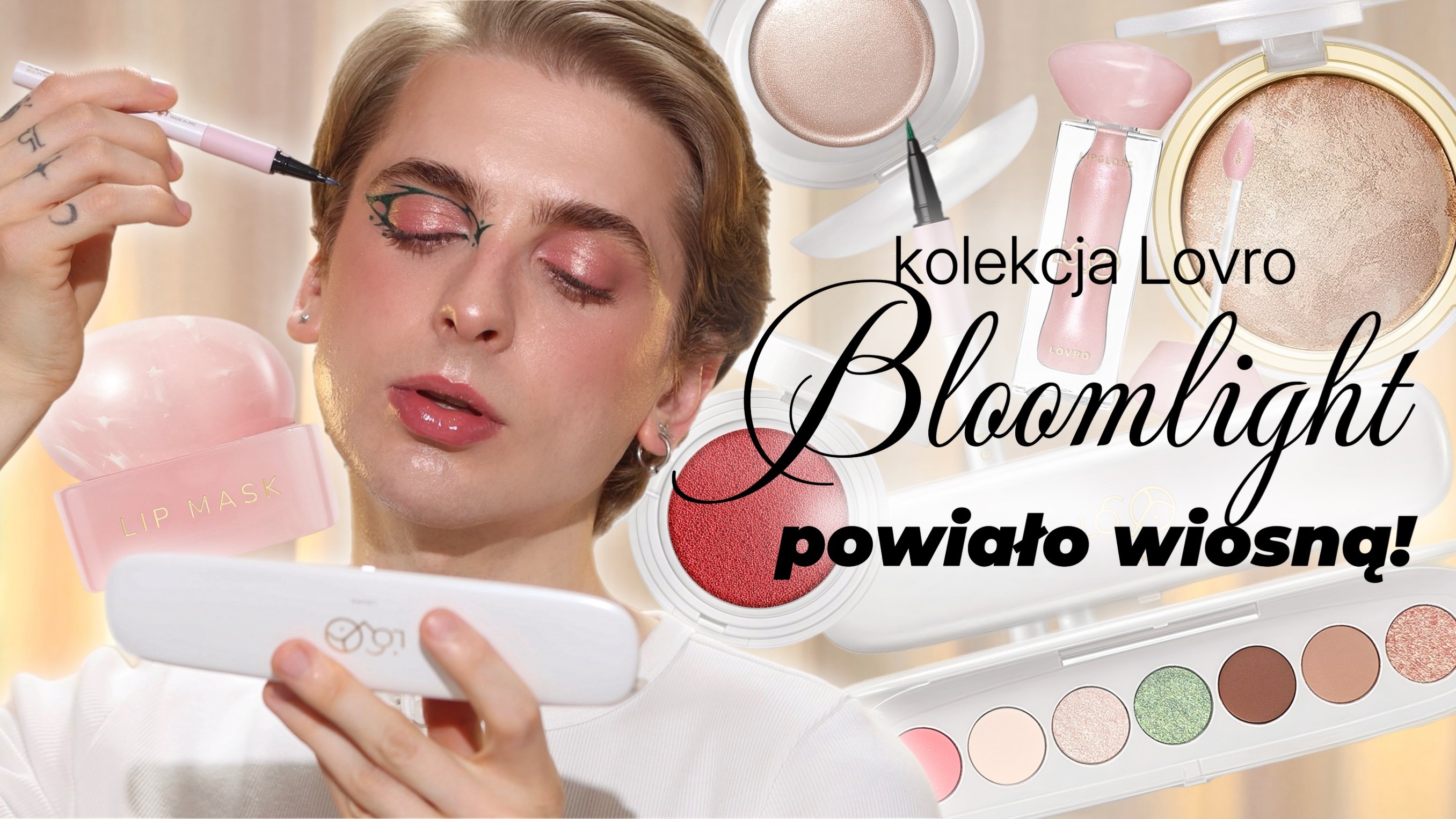 Niby drogeria, a jak by luksusowo. Kolekcja LOVRO - Bloomlight to powiew wiosny!