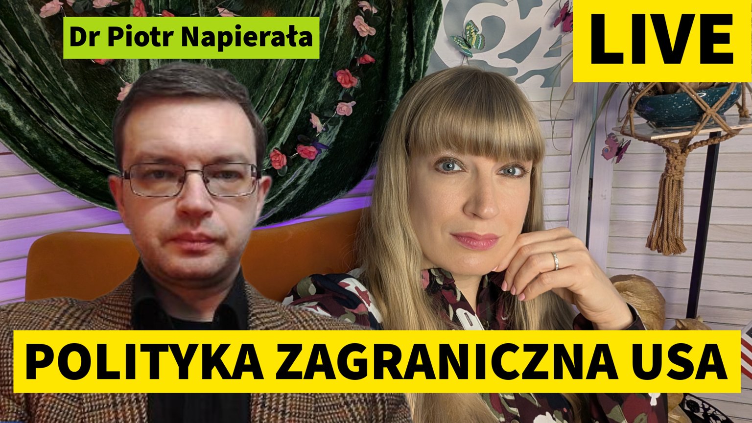 LIVE! Polityka zagraniczna USA_ Gość_ Dr Piotr Napierała