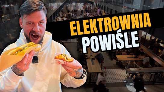 Maksymalnie +: TESTUJĘ ZNANE FOOD HALLE – ELEKTROWNIA POWIŚLE!