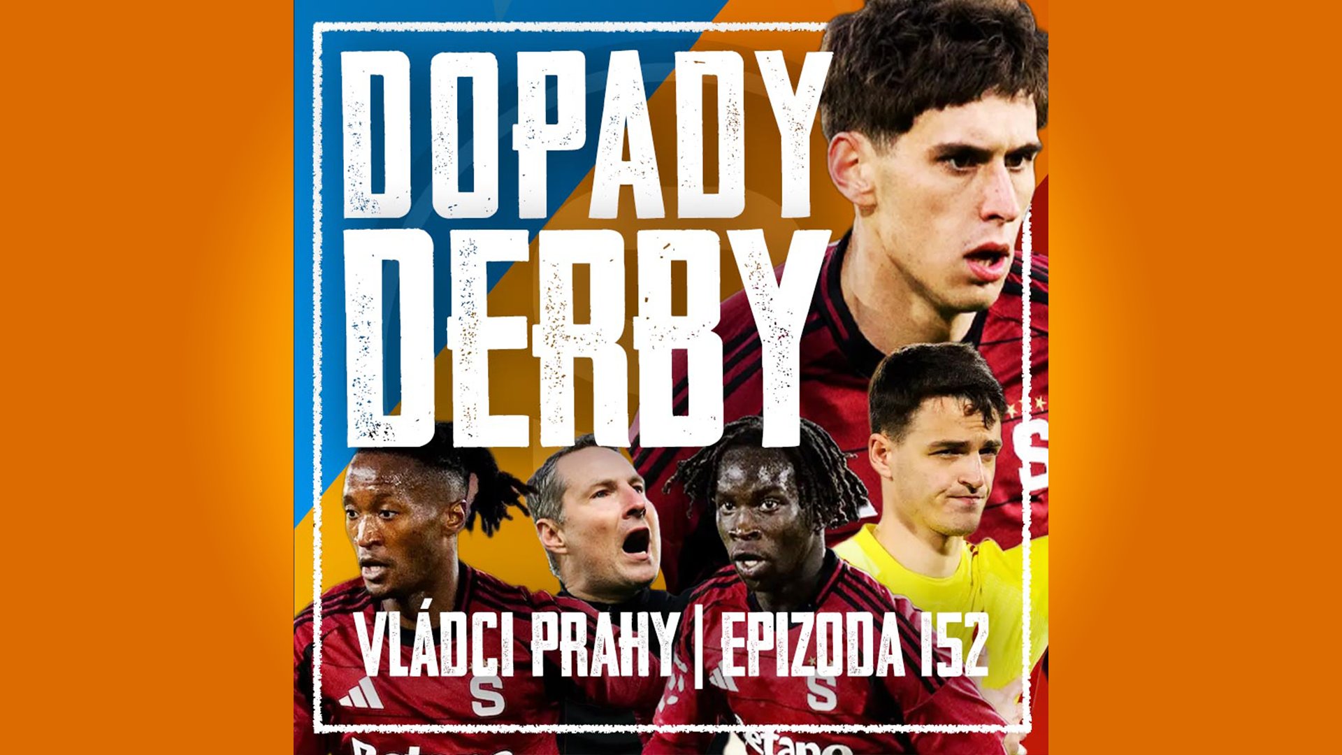 VLÁDCI PRAHY #152: Tvrdé následky Derby. Plzeň skřípla statečnou Spartu. Co Kaniův Liberec?