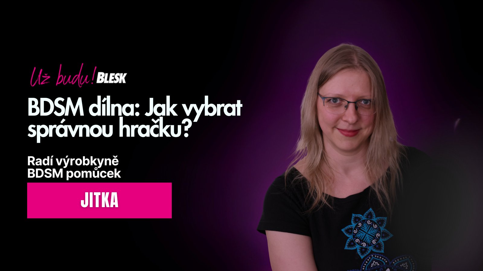 „Každá hračka chutná jinak, musíte ji vyzkoušet,“ říká výrobkyně BDSM pomůcek