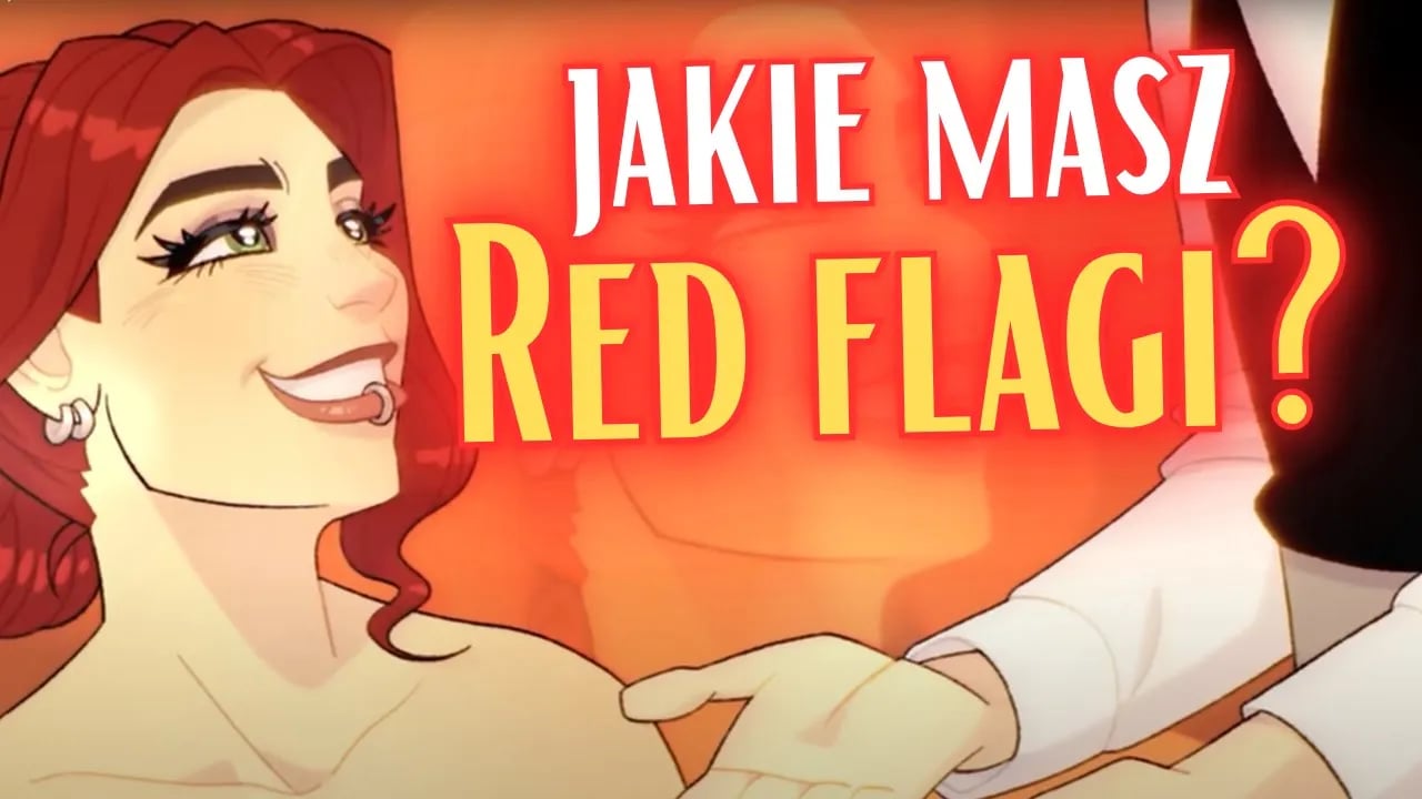 Jakie masz red flagi?