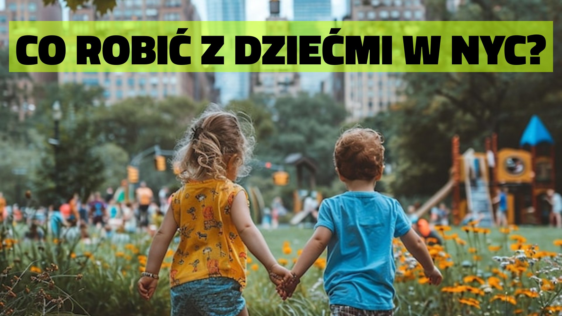 Co robić z dziećmi w Nowym Jorku?