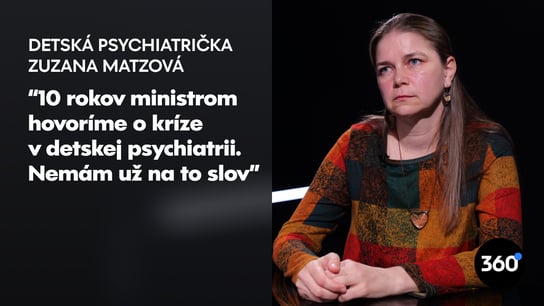 Detská psychiatrička Matzová: “V poradovníku máme 200 detí. Je frustrujúce vidieť ako dlho sú v depresiách a ubližujú si, hoci by sa im dalo pomôcť skôr”