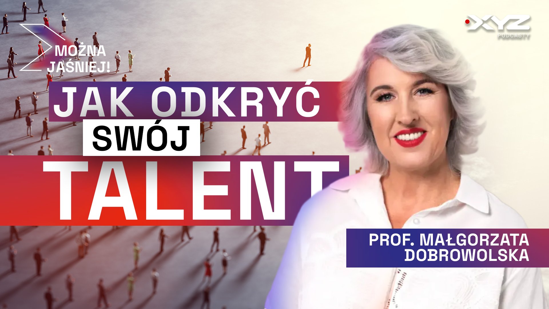 4 filary sukcesu prof. Dobrowolskiej. Jak nie zmarnować potencjału?