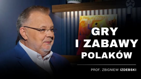 Ukryte pragnienia Polaków – rozmowa z prof. Izdebskim bez tematów tabu